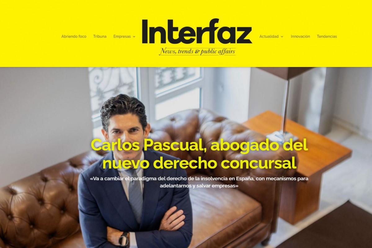Entrevista a Carlos Pascual en Interfaz: el abogado del nuevo concursal