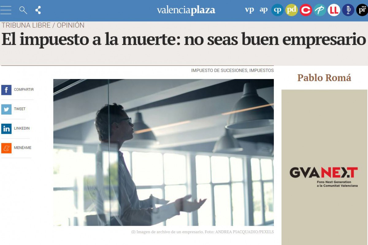 "El impuesto a la muerte: no seas buen empresario". Artículo de Pablo Romá en Valencia Plaza